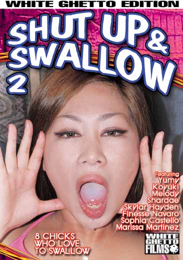 SHUT UP & SWALLOW #2