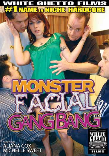 MONSTER FACIAL GANG BANG