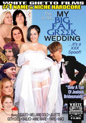 THIS IS NOT MY BIG FAT GREEK WEDDING ITS A XXX SPO